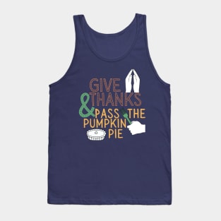 Give Thanks Pumpkin Pie Thanksgiving Dinner Tank Top